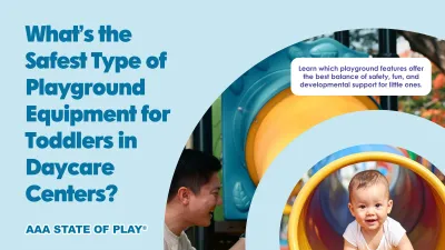 165 What S The Safest Type Of Playground Equipment For Toddlers In Daycare Centers