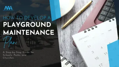 How To Develop A Playground Maintenance Plan A Step By Step Guide For Schools Parks And Churches Cover
